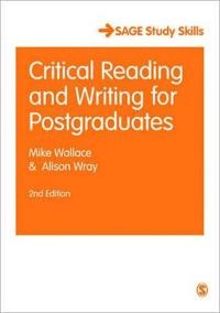 Critical reading and writing for postgraduates; Mike Wallace; 2011