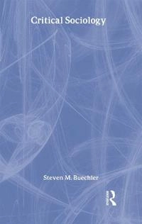 Critical sociology; Steven M. Buechler; 2008