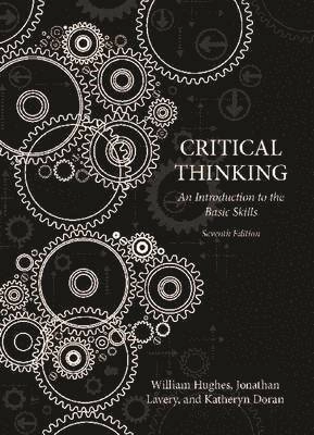 Critical thinking : an introduction to the basic skills; Hughes; 2015