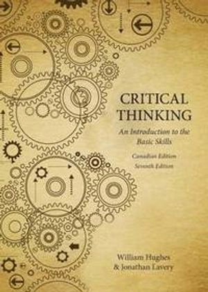Critical thinking : an introduction to the basic skills; Hughes; 2015