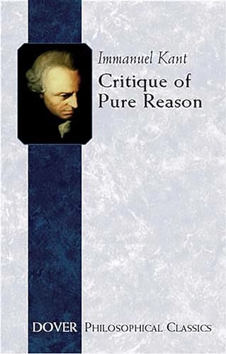 Critique of Pure Reason; Immanuel Kant, Thomas K Abbott; 2004