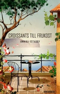 Croissants till frukost; Annika Estassy; 2014