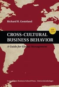 Cross-cultural business behavior : a guide for global management; Richard R. Gesteland; 2012