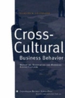 Cross-cultural business behavior : marketing, negotiating and managing across cultures; Richard R. Gesteland; 1999