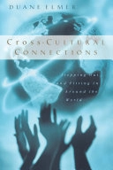Cross-Cultural Connections: Stepping Out and Fitting in Around the World; Duane H Elmer; 2002