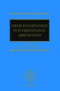 Cross-examination in international arbitration : nine basic principles; Kaj Hobér; 2014