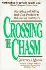 Crossing the chasm : marketing and selling high-tech products to mainstream customers; Geoffrey A. Moore; 1995