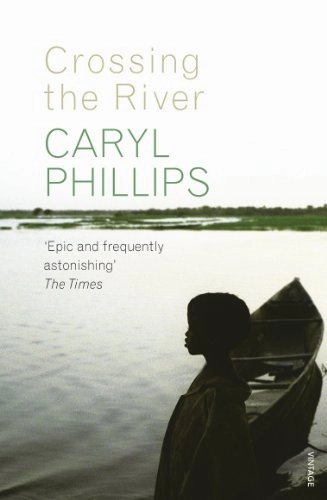 Crossing the river; Caryl Phillips; 2006