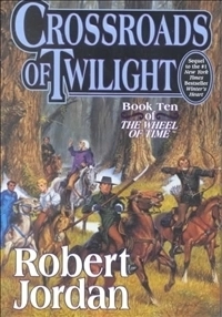 Crossroads of twilight; Robert Jordan; 2002