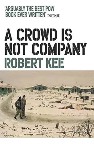 Crowd Is Not Company; Robert Kee; 2009