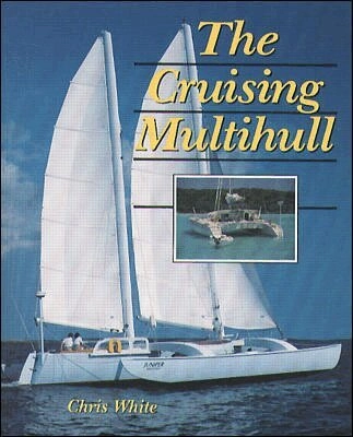 Cruising multihull; Chris White; 1996