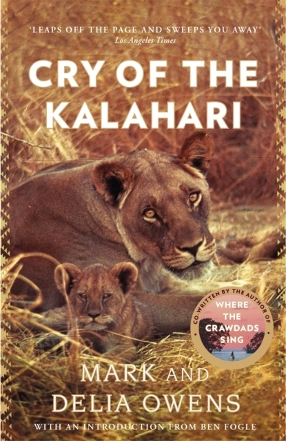Cry of the Kalahari; Mark Owens, Delia Owens; 2021