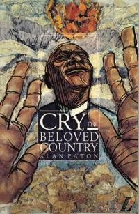 Cry, the beloved country; Alan Paton; 1991
