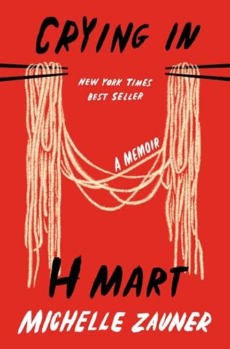 Crying in H Mart : a memoir; Michelle Zauner; 2021