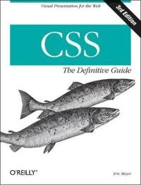CSS: The Definitive Guide; Eric A. Meyer; 2006