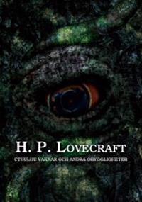 Cthulhu vaknar och andra ohyggligheter; H. P. Lovecraft; 2011