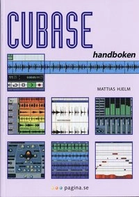 Cubase handboken; Mattias Hjelm; 2005