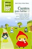 Cuentos para hablar : praxias, respiración, soplo, ritmo, discriminación auditiva- : educación infantil y primaria; Juan Carlos. Arriaza Mayas; 2013