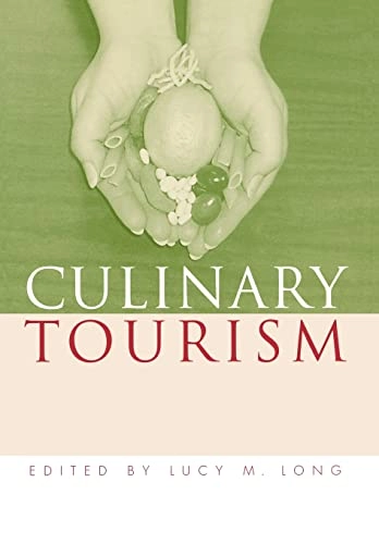 Culinary tourism; Lucy M. Long; 2004