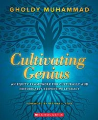 Cultivating Genius: An Equity Framework For Culturally and Historically Responsive Literacy; Gholdy Muhammad; 2021