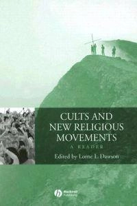 Cults and new religious movements : a reader; Lorne L. Dawson; 2003