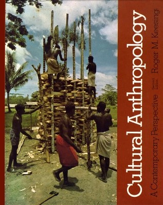 Cultural anthropology : a contemporary perspective; Roger M. Keesing; 1981
