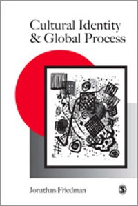 Cultural identity and global process; Jonathan Friedman; 1994