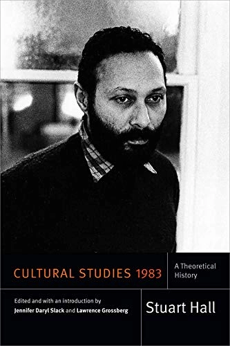 Cultural studies 1983 : a theoretical history; Stuart Hall; 2016