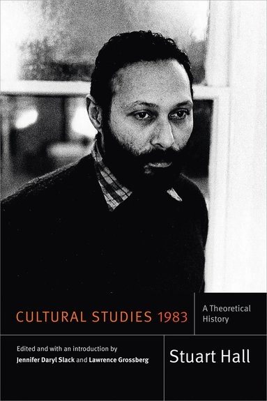 Cultural studies 1983 : a theoretical history; Stuart Hall; 2016
