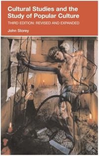Cultural studies and the study of popular culture; John Storey; 2010