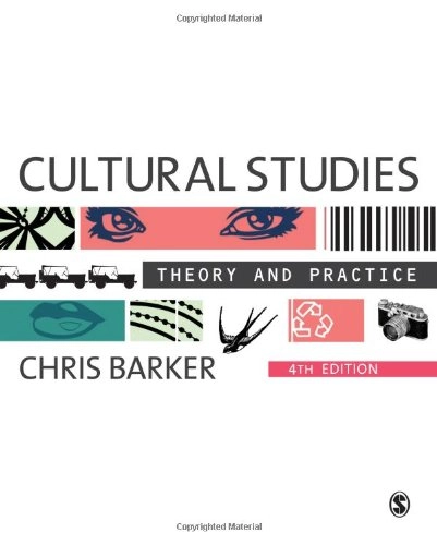 Cultural studies : theory and practice; Chris Barker; 2012