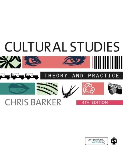 Cultural studies : theory and practice; Chris Barker; 2012