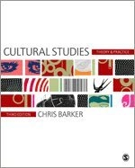 Cultural studies : theory and practice; Chris Barker; 2008