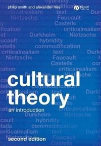 Cultural Theory: An Introduction; Philip Smith, Alexander Riley; 2008