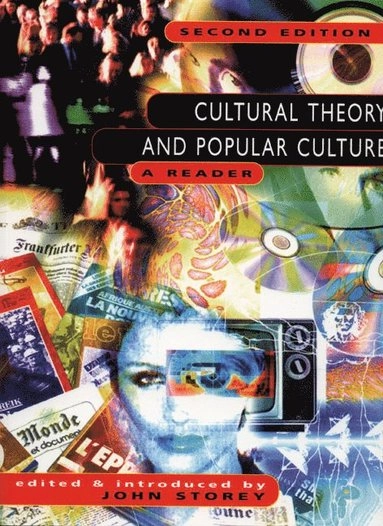 Cultural theory and popular culture : a reader; John Storey; 1998