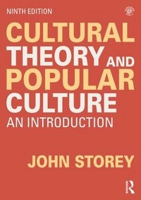 Cultural theory and popular culture : an introduction; John Storey; 2021