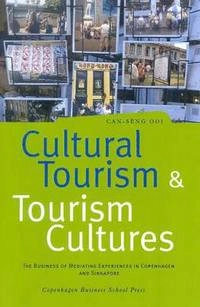 Cultural tourism and tourism cultures : the business of mediating experiences in Copenhagen and Singapore; Can-Seng Ooi; 2002