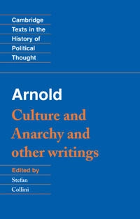 Culture and anarchy and other writings; Matthew Arnold; 1993