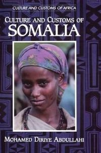 Culture and customs of Somalia; Mohamed Diriye Abdullahi; 2001