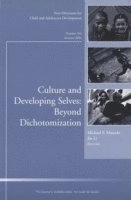 Culture and Developing Selves: Beyond Dichotomization: New Directions for C; Margareta Bäck-Wiklund; 2004