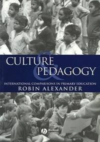 Culture and pedagogy - international comparisons in primary education; Robin Alexander; 2001