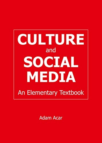Culture and social media - an elementary textbook; Adam Acar; 2014
