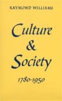 Culture and society : 1780-1950; Raymond Williams; 2013