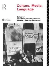 Culture, media, language : working papers in cultural studies, 1972-79; Stuart Hall; 1992