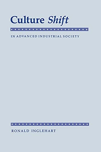 Culture shift in advanced industrial society; Ronald Inglehart; 1990