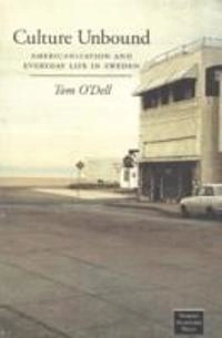 Culture Unbound; Tom O'Dell; 1997