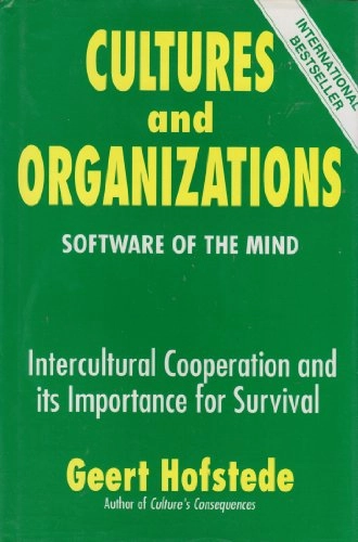 Cultures and organizations : software of the mind; Geert Hofstede; 1991