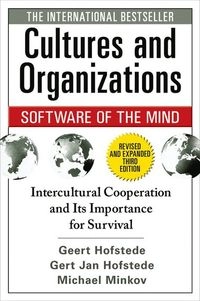 Cultures and organizations : software of the mind : intercultural cooperation and its importance for survival; Geert Hofstede; 2010