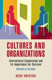 Cultures and organizations : software of the mind ; intercultural cooperation and its importance for survival; Geert Hofstede; 2003