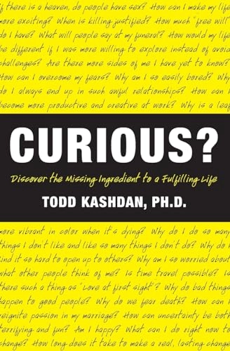 Curious?; Phd Todd Kashdan, Todd Kashdan; 2010